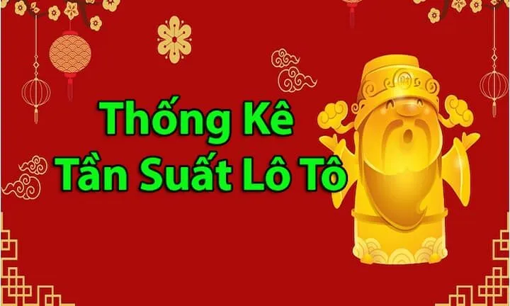 Thống kê lô tần xuất lô tô cực chuẩn
